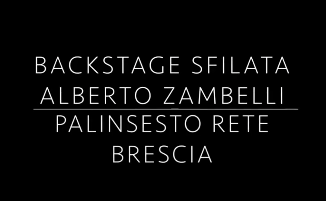 Backstage Evento Sfilata Alberto Zambelli per palinsesto Rete Brescia