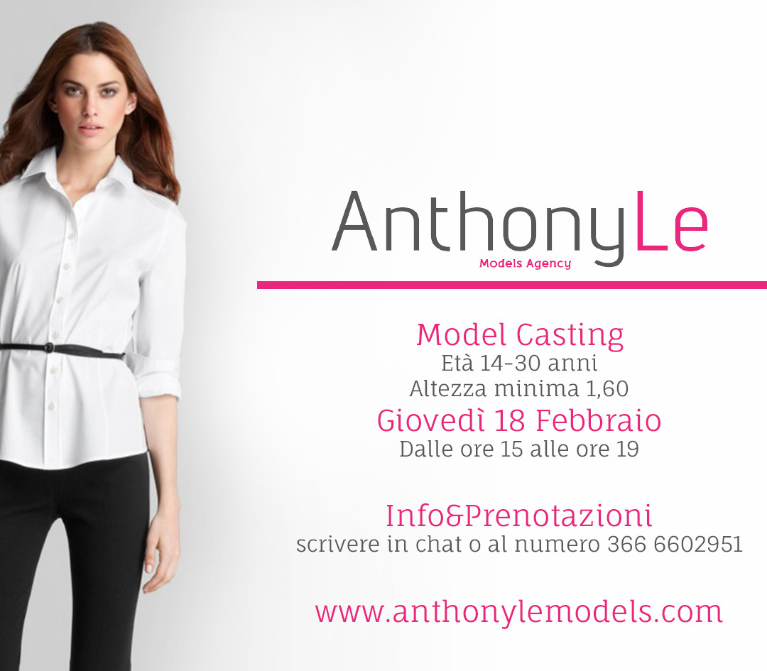 MODEL CASTING – ANTHONY LE MODELS AGENCY