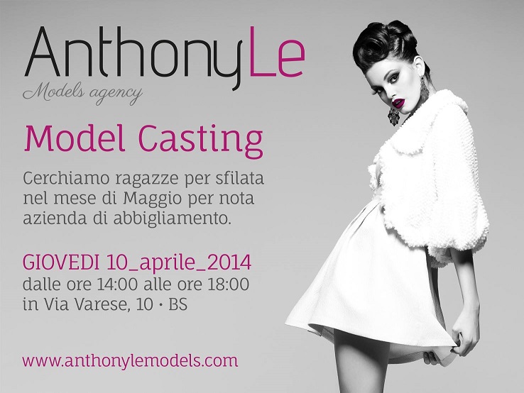 Anthony Le Models Agenzia di Modelle a Brescia cerca nuovi volti.